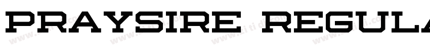 Praysire Regular字体转换 Praysire Regular字体转换